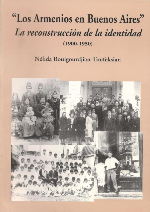 Los armenios en Buenos Aires. La reconstrucción de la identidad (1900-1950)